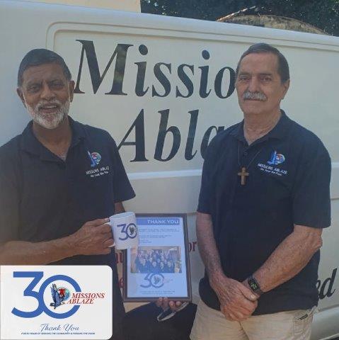 Missions Ablaze: 30 Years of Faith, Service, and Feeding the Hungry Thank you to our Supporters! Those who could not join us sent messages and videos for our Celebration.